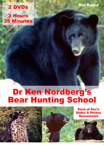 Dr. Ken Nordberg's Trophy Class Bear Hunting School DVDs (a 2 Disc Set)